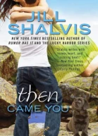 Then Came You