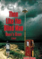Then Like the Blind Man Orbies Story