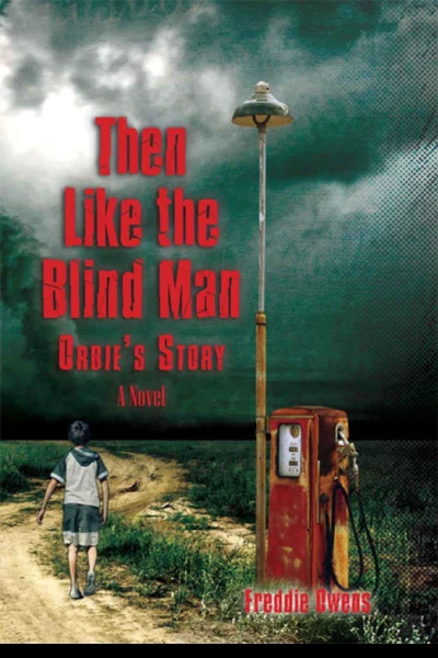 Then Like the Blind Man Orbies Story