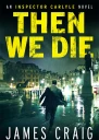 Then We Die