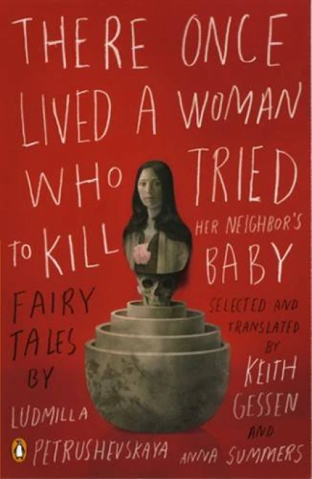 There Once Lived a Woman Who Tried to Kill Her Neighbors Baby