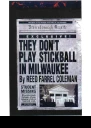 They Dont Play Stickball in Milwaukee