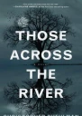 Those Across the River