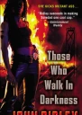 Those Who Walk in Darkness