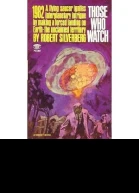Those Who Watch
