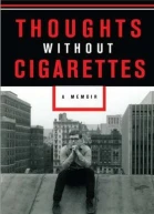 Thoughts Without Cigarettes