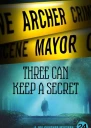 Three Can Keep a Secret