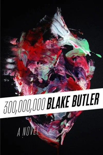 Three Hundred Million A Novel
