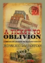 Ticket to Oblivion