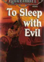 To sleep with Evil