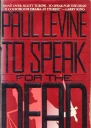 To speak for the dead