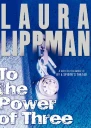 To The Power Of Three