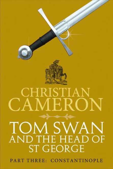 Tom Swan and the Head of St George Part Three Constantinople
