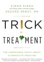Trick or TreatmentThe Undeniable Facts about Alternative Medicine