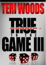 True To The Game III