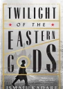 Twilight of the Eastern Gods