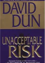 Unacceptable Risk