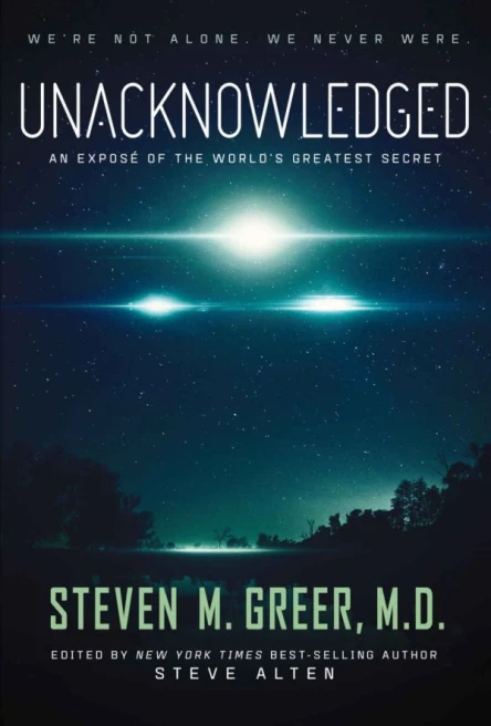 Unacknowledged An Expose of the Worlds Greatest Secret