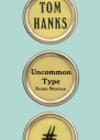 Uncommon Type Some Stories