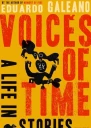 Voices of Time A Life in Stories
