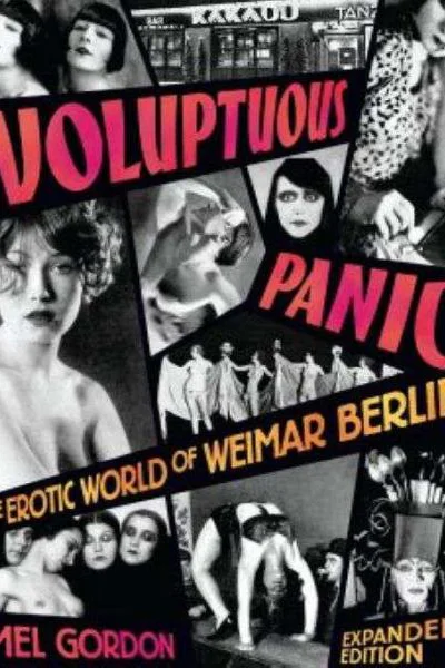 Voluptuous Panic The Erotic World of Weimar Berlin Expanded Edition