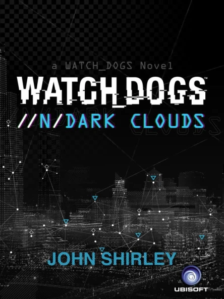 WatchDogs nDark Clouds
