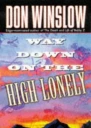 Way Down on the High Lonely
