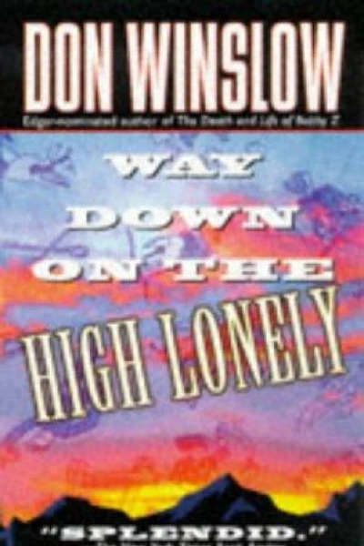 Way Down on the High Lonely
