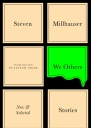We Others New and Selected Stories
