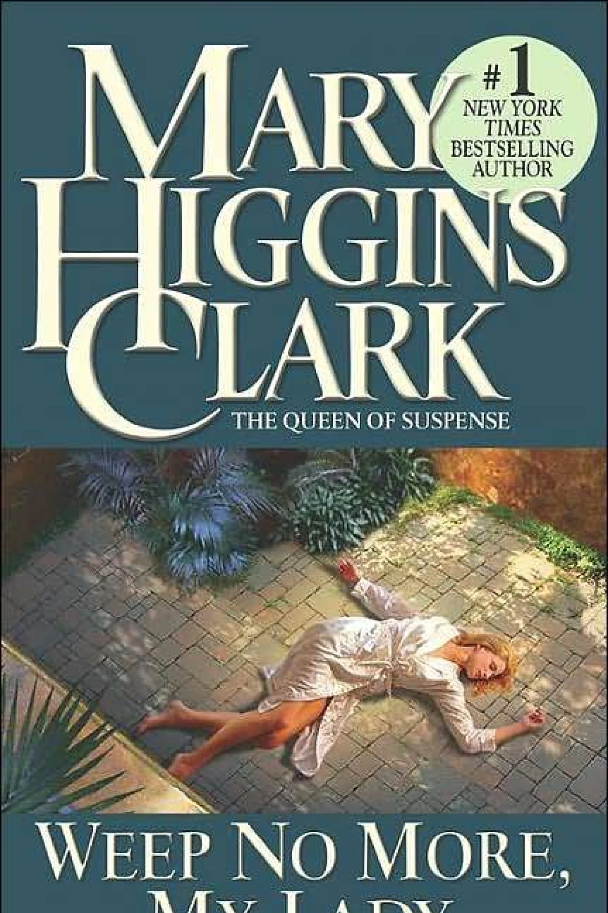 Weep No More My Lady  Clark Mary Higgins