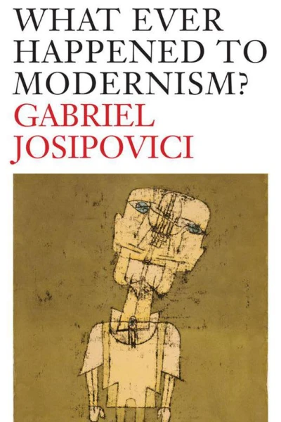 What Ever Happened to Modernism
