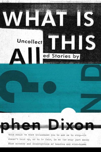 What Is All This Uncollected Stories
