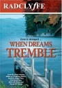 When Dreams Tremble