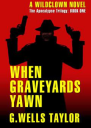 When Graveyards Yawn