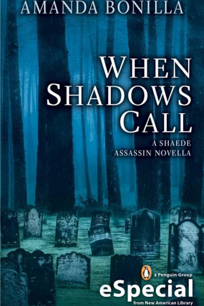 When Shadows Call