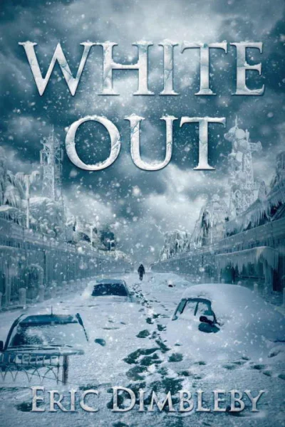 White Out A Post Apocalyptic Thriller