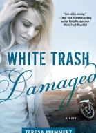 White Trash Damaged
