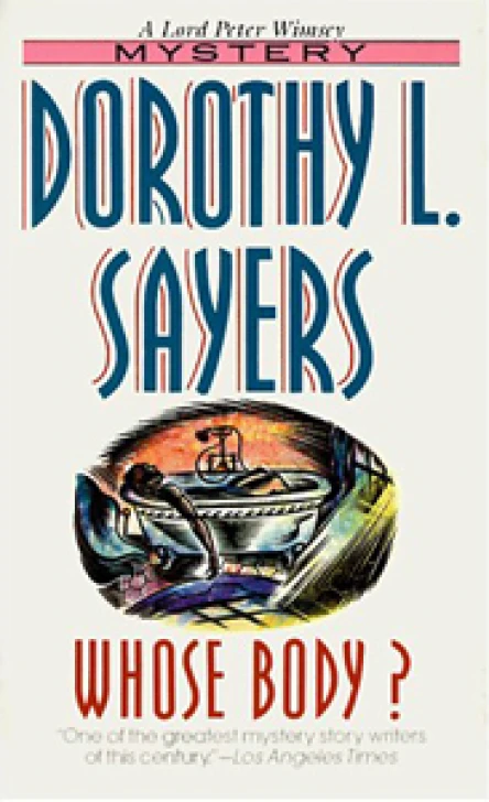 Whose body a novel Dorothy L Sayers