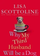 Why My Third Husband Will Be a Dog The Amazing Adventures of an Ordinary Woman