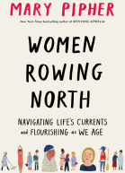 Women Rowing North Navigating Lifes Currents and Flourishing As We Age