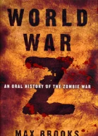 World War Z An Oral History of the Zombie War