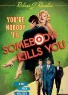 Youre nobody til somebody kills you